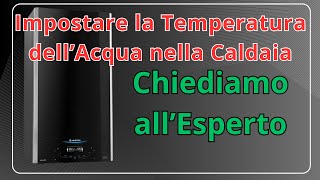 Impostare Temperatura Acqua Termosifoni [upl. by Ecinrahs]