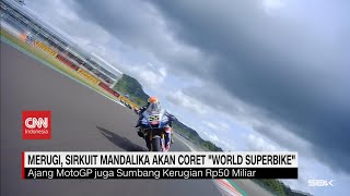 Merugi 50M Sirkuit Mandalika Coret quotWorld Superbikequot Erick Thohir Pertahankan Moto GP [upl. by Llevram323]