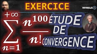 🔴SÉRIES NUMÉRIQUES  CONVERGENCE DE SÉRIES À TERMES POSITIVES  ∑𝓷𝟏𝟎𝟎𝓷   RÈGLE DE DALEMBERT [upl. by Notyep]