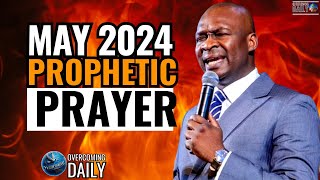 MAY 2024 PROPHETIC PRAYER  APOSTLE JOSHUA SELMAN [upl. by Tandie452]