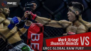 URCC GLOBAL Raw Fury Mark Stiegl vs Sunichi Shimizu [upl. by Akin39]