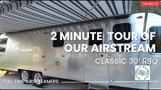 Check out this 2 minute tour of our Airstream Classic 30 RBQ Full time airstreamers [upl. by Tucker61]