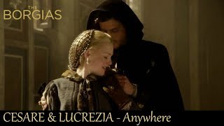 Cesare Lucrezia The Borgias  Anywhere [upl. by Evilc]