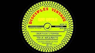 12 Creation Stepper amp Disciple  True Nazarite amp Dub [upl. by Naujud]