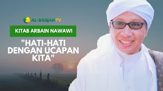 Hatihati Dengan Ucapan Kita  Buya Yahya  Kajian Kitab Arbain Nawawi  15 Ramadhan 1437 H [upl. by Longo]