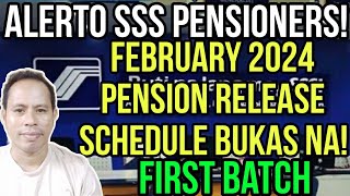 ALERT SSS PENSIONERS FEBRUARY 2024 PENSION RELEASING SCHEDULE BUKAS NA FIRST BATCH [upl. by Gregson299]