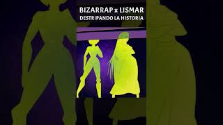 DESTRIPANDO LA HISTORIA x BIZARRAP x LISMAR🔥 dlh shorts [upl. by Melli218]