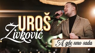 UROS ZIVKOVIC amp BUCOLICI  A GDE SMO SADA COVER 2024 [upl. by Finegan]