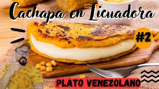 CACHAPAS VENEZOLANAS La Receta Más Fácil [upl. by Cumings]