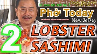 MC VIỆT THẢO CBL916 LOBSTER SASHIMIVì sao Tôi trở lại PHỞ TODAY ở NEW JERSEYPart 2 [upl. by Aivatnuahs]