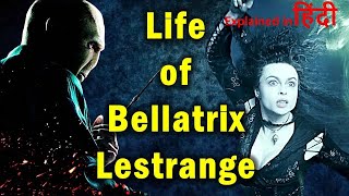 Life of Bellatrix Lestrange  Explained in Hindi [upl. by Nosloc69]