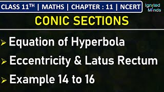 Class 11th Maths  Hyperbola Equation Eccentricity amp Latus Rectum  Example 14 to 16  Chapter 11 [upl. by Licna]