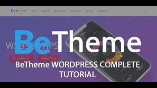 BeTheme WORDPRESS COMPLETE TUTORIAL 2018 [upl. by Akilaz]