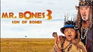 Mr Bones 3 Son of Bones 2022 Movie  Leon Schuster Alfred N  updates Review amp Facts [upl. by Peter]