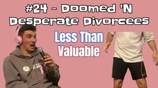 24  Doomed N Desperate Divorcees [upl. by Gaivn]