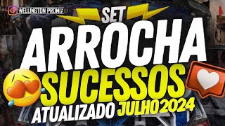 🔴 SET ARROCHA SÓ SUCESSOS 😍 ATUALIZADO JULHO 2024 ARROCHA SET VERÃO 2024 [upl. by Jeggar362]