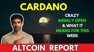 CARDANO Crazy Weekly Open amp What it Means  Cardano ADA Price Prediction [upl. by Pierpont404]