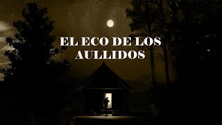 EL ECO DE LOS AULLIDOS 🎧 Historia sonora  8D [upl. by Piane]