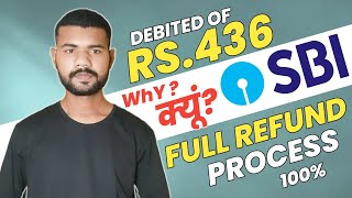 SBI 436 Debited from your Account Full Details  आखिर क्यूं कटे  रिफंड प्रोसेस  How to Refund [upl. by Jeramie]