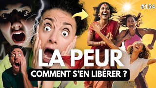 Peur  Comment sen libérer 154 [upl. by Coleville]