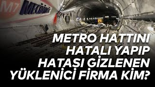 Metro Hattını Hatalı Yapıp Hatası Gizlenen Yüklenici Firma Kim [upl. by Alfredo]