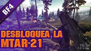 Desbloquea la MTAR 21 en Battlefield 4 [upl. by Eatton781]