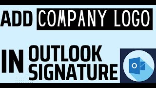 How to Add Company Logo to Outlook Signature [upl. by Jenesia]