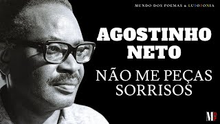 Não Me Peças Sorrisos  Poema de Agostinho Neto com narração de Mundo Dos Poemas [upl. by Enirbas]