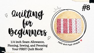 How to Sew Your First Quilt Block  Quilting for Beginners  Free Quilting Course [upl. by Yenahpets]