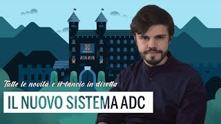 Il NUOVO SISTEMA ADC  Il LANCIO [upl. by Chastain]