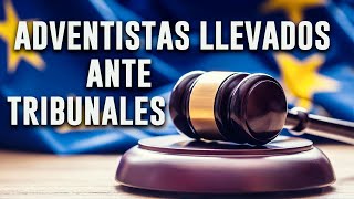 ADVENTISTAS LLEVADOS ANTE LOS TRIBUNALES pastorfory ansiasdelcielo [upl. by Ivon343]