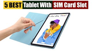 Best Tablet with SIM Card Slot of 2024 Updated [upl. by Eessej208]