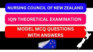 NEW ZEALAND NURSE IQN THEORETICAL EXAMINATION MODEL MCQ QUESTIONS AND ANSWERS [upl. by Lindly]