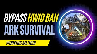 How To Bypass HWIDIP Ban in Ark Survival 100 Success Rate  HWID Spoofer [upl. by Coulter508]