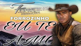 🎵 FORROZINHO 2024 ▶️ EU TE AMO ▶️ FABIANO TAILANDENSEFBS divulgações [upl. by Nickolas]