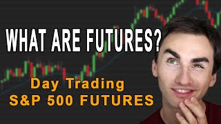 Stock Market Futures Explained For Beginners  Day Trading ES Futures [upl. by Aihcropal]