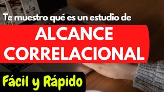 CÓMO HACER UN ESTUDIO DE ALCANCE CORRELACIONAL [upl. by Estelle590]