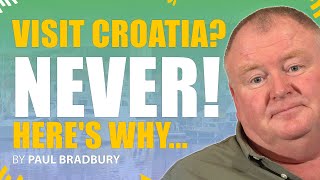 25 Reasons You Should NEVER Visit Croatia [upl. by Ettenyl59]