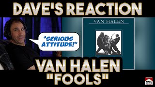 Daves Reaction Van Halen — Fools [upl. by Anillek]