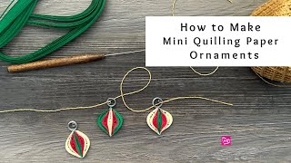 How to Make Mini Quilling Paper Ornaments  Holiday Paper Crafts  Quilling for Beginners [upl. by Nel]