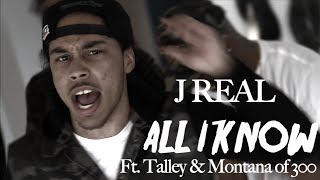 J Real ft Talley amp Montana of 300  All I Know  shot by ElectroFlying1 [upl. by Piefer483]