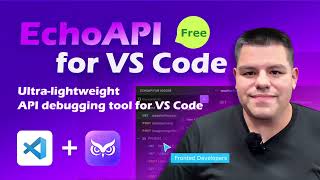 Ultimate API Debugging Tool EchoAPI for VS Code  Free amp UltraLightweight [upl. by Atalanta]