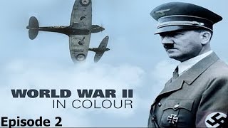 World War II In Colour Episode 2  Lightning War WWII Documentary [upl. by Anastasie28]