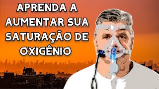 COMO AUMENTAR A SATURAÇÃO DE OXIGÊNIO DE FORMA SIMPLES [upl. by Sigsmond]