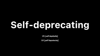 How to Pronounce Selfdeprecating 🇺🇸 American English vs 🇬🇧 British English [upl. by Kcirdet]