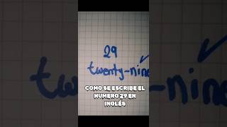 COMO SE ESCRIBE EL NUMERO 29 EN INGLÉS 🧠 como aprender viralvideo [upl. by Llerej390]