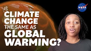 Is Climate Change the Same as Global Warming – We Asked a NASA Expert [upl. by Erodaeht465]