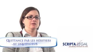 Quittance par les héritiers au liquidateur [upl. by Landry]