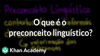 O que é o preconceito linguístico [upl. by Narmi]