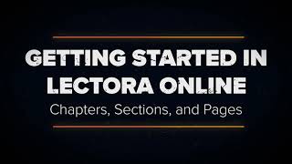 Getting Started in Lectora Online  Chapters Sections and Pages [upl. by Naret]